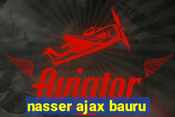 nasser ajax bauru